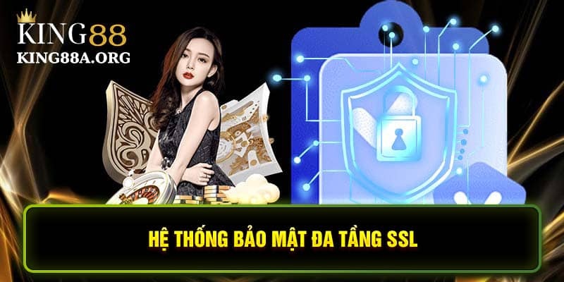 Hệ thống bảo mật công nghệ cao hiện đại SSL