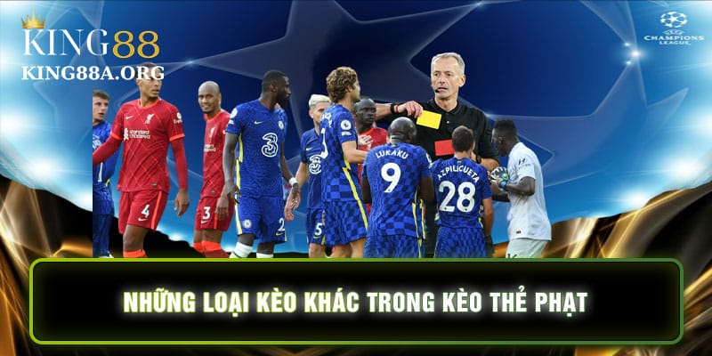 Những loại kèo thẻ phạt khác