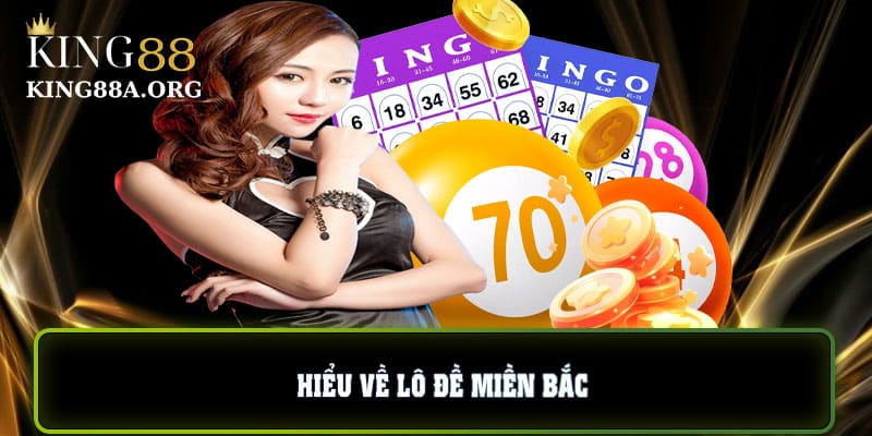 Hiểu về lô đề miền Bắc