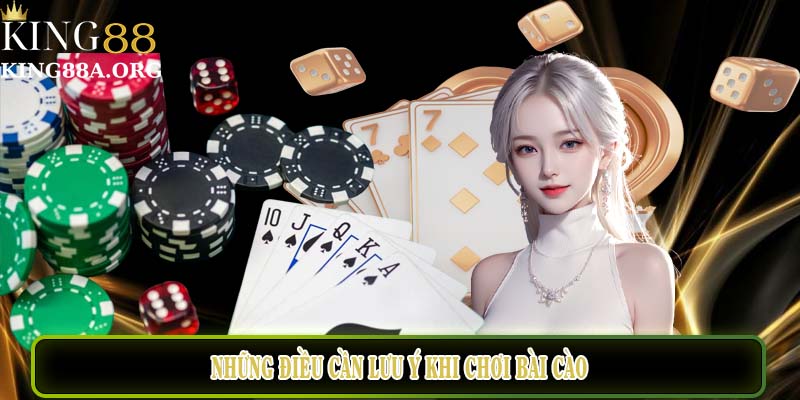 Những điều cần lưu ý khi chơi bài cào King88