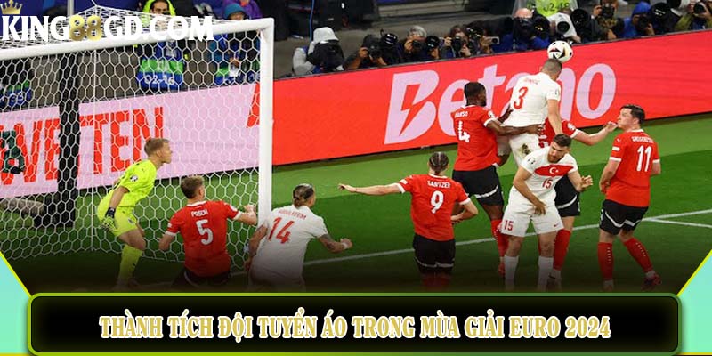 Thành tích đội tuyển Áo trong mùa giải Euro 2024